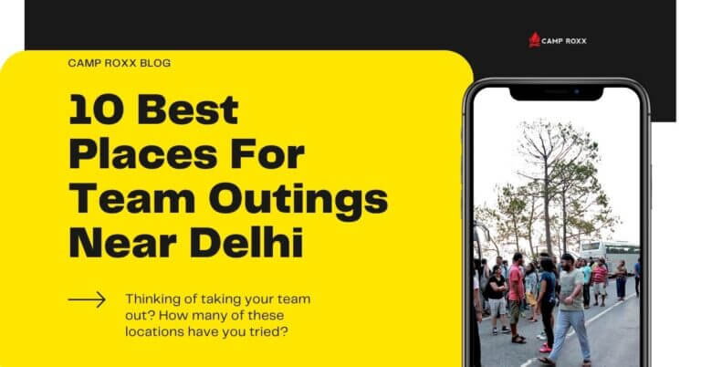 10 Best Places For Team Outings Near Delhi