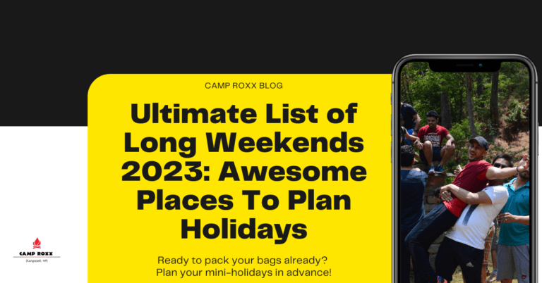 Ultimate List of Long Weekends 2023: Awesome Places To Plan Holidays