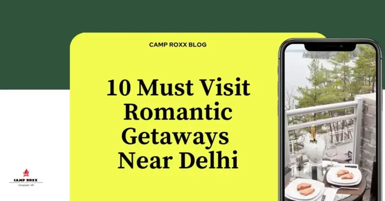 10 Must Visit Romantic Getaways Near Delhi for Couples
